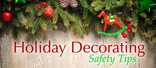 Safety Tips for Holiday Decorating